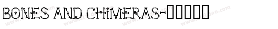 bones and chimeras字体转换